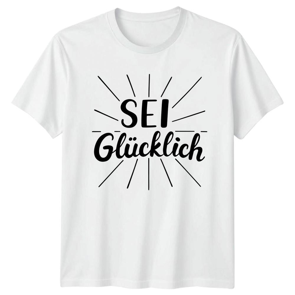 Sei Glcklich TShirt GerUnisex Happiness Motivational Gift For Him And Her S