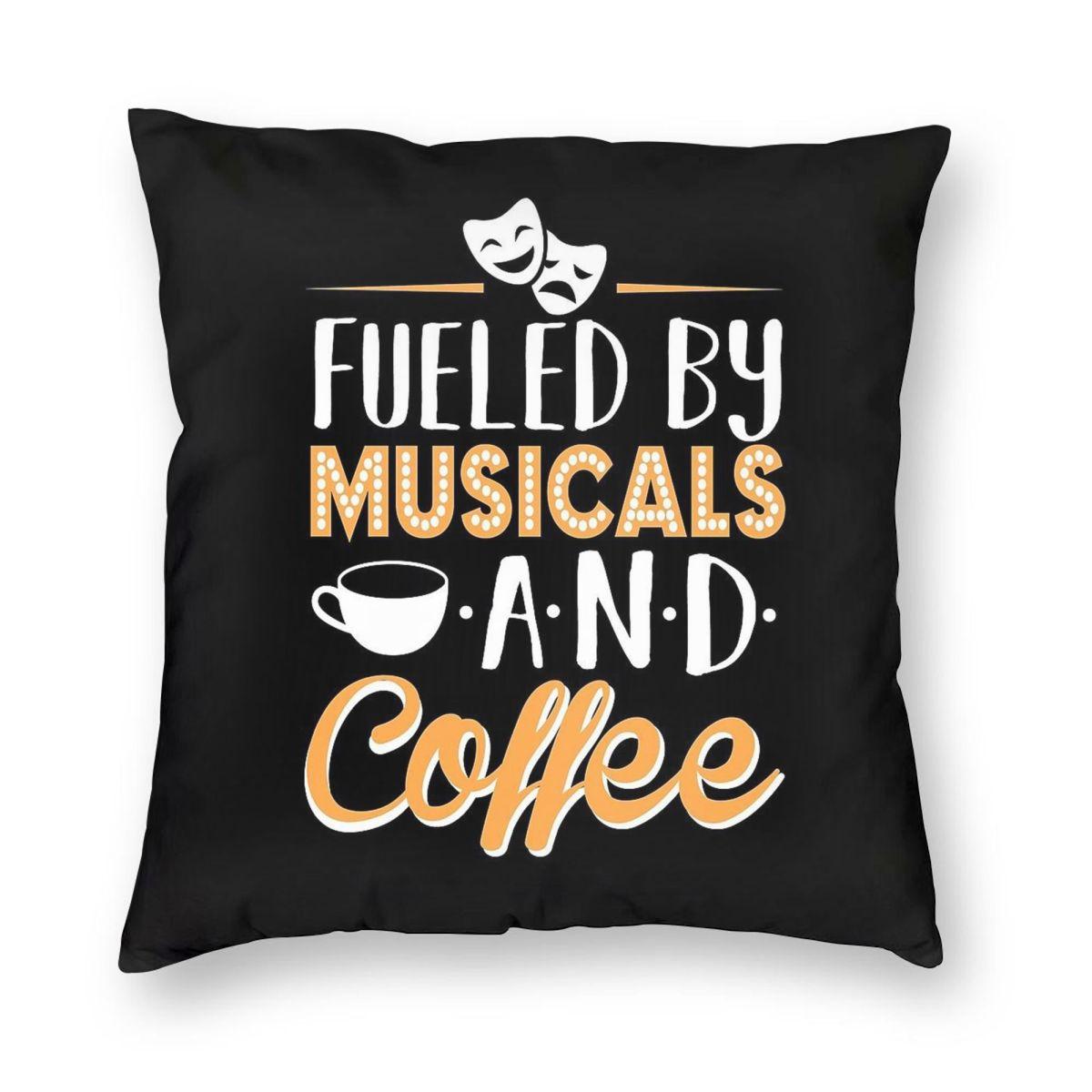 Fueled By Musicals And Coffee Square Pillowcase Polyester Linen Velvet Printed Zip Decor Home Cushion Cover 30x30cm