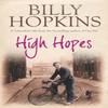 High Hopes The Hopkins Family Saga Book 4 by Billy Hopkins Paperback Book 9780755343195