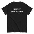 

Lieutenant Dan Shirt - Funny 90 s Movie Quote - Military - Unisex L