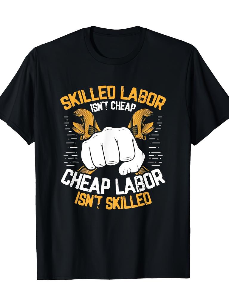 Unisex unisex T-Shirt Short Sleeve Top Fist Holds Two Wrenches with Quotes about Skilled And Cheap Labor Funny Round Neck Outdoor Comfortable Casual G