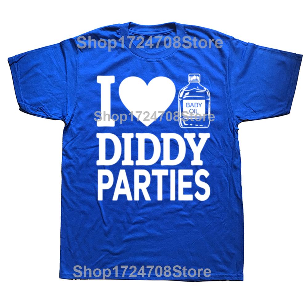 Funny I Love Diddy Parties Graphic T-shirts Men Women's Fashion Casual Tshirt 100% Cotton Loose Oversized T Shirt