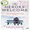 The Heroes Welcome by Louisa Young Paperback Book 9780007361472