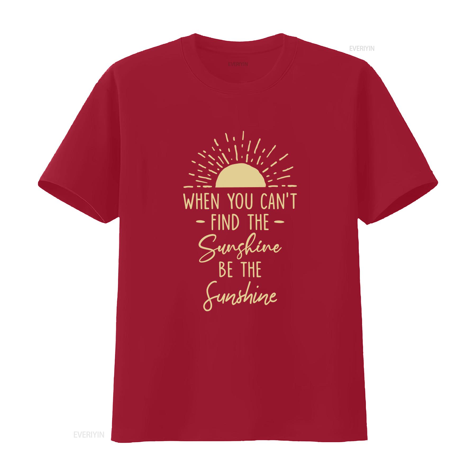 Sun T Shirt Motivational When You Cant Find The Sunshine Be Funny Summer Ray Of Light  vintage Washed Stretched graphic S