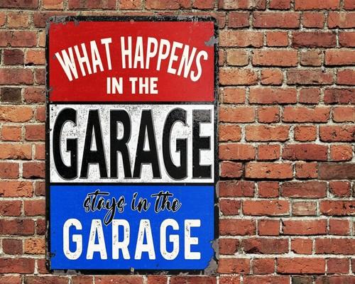 What Happens In The Garage Stays Sign Aluminum Metal Rustic 20x30cm(7.8x11.8inch)