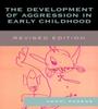 The The Development of Aggression In Early Childhood Book