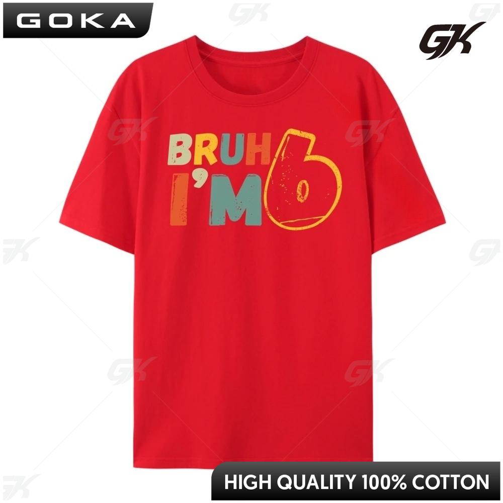Bruh It My 6th Birthday I M 6 Year Old Birthday Camisas Basicas Hombre Graphic TShirt Halloween Classic Round Short Sleeved S