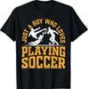 Soccer - Just A Boy Who Loves Playing Soccer T-Shirt Unisex T-Shirt