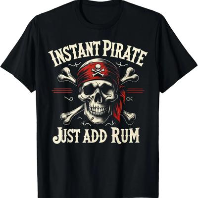Instant Pirate Just Add Rum Funny Jolly Roger Crossbones Tee T-Shirt