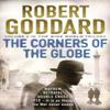 The Corners of the Globe by Robert Goddard Paperback Book 9780552167062