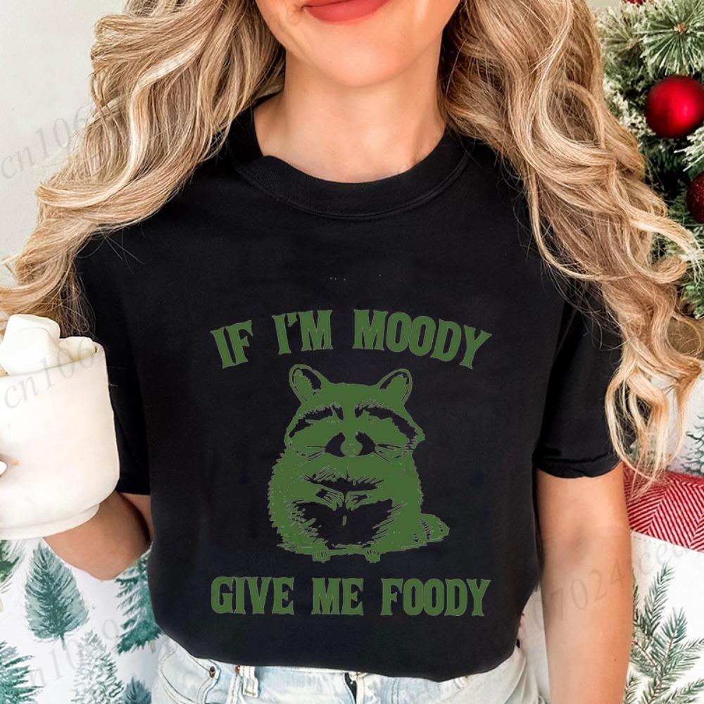

If I m Moody Give Me Foody Print Women s T-Shirt,Raccoon Sarcastic Graphic Tee Tops,short Sleeve T-Shirts,summer Fashion Shirts, XXS
