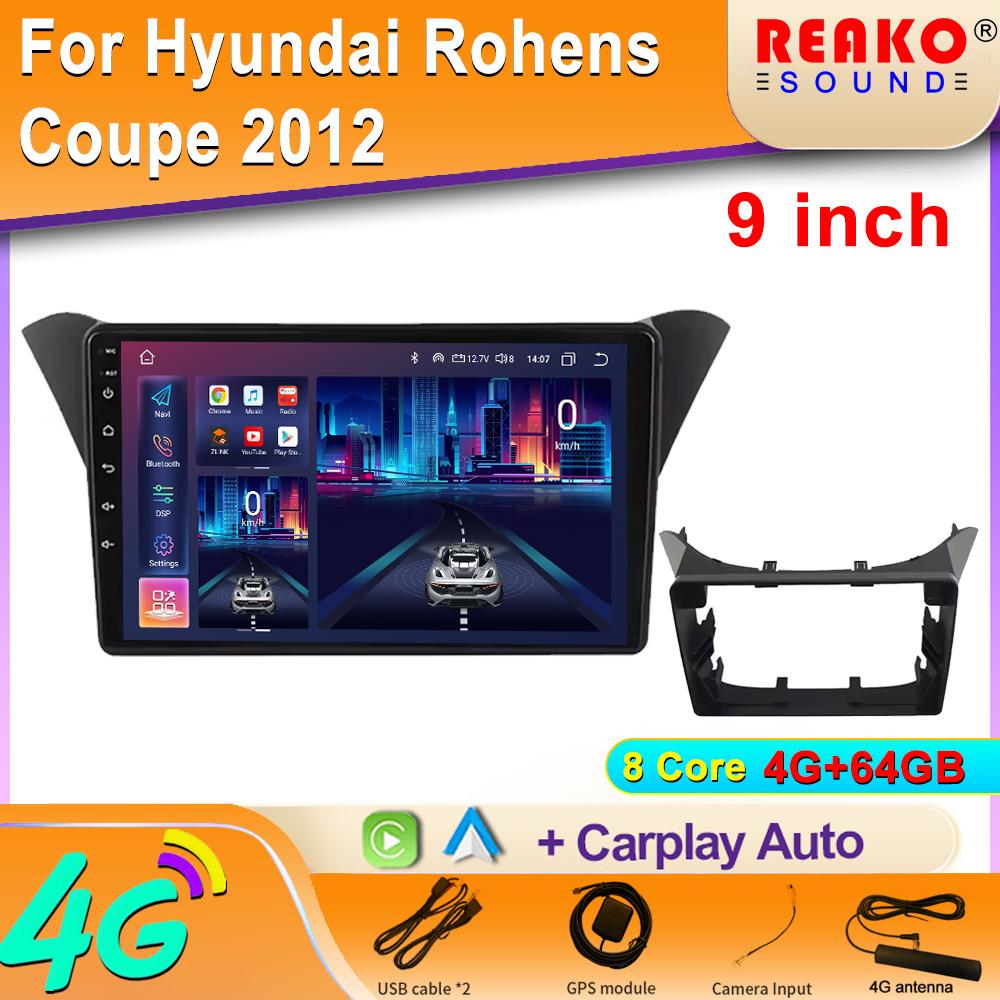 Carplay Android Auto For Hyundai Rohens Coupe2012 Car Radio Multimedia Video Navigation for Car Navigation Auto Car Camera Video