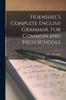 The Hoenshel's Complete English Grammar, For Common and High Schools Book