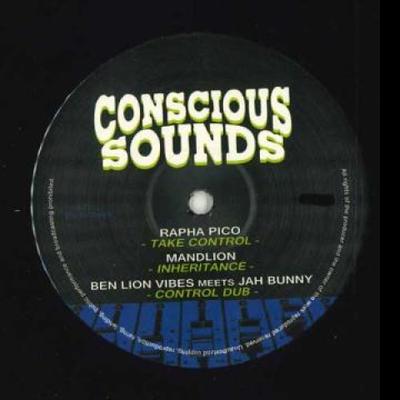 12inch Record RAPHA PICO; MANDLION; BEN LION VIBE - Take Control; Inheritance; Control  CS1217 Conscious Sound 2023 UK Reggae, Ska & Dub