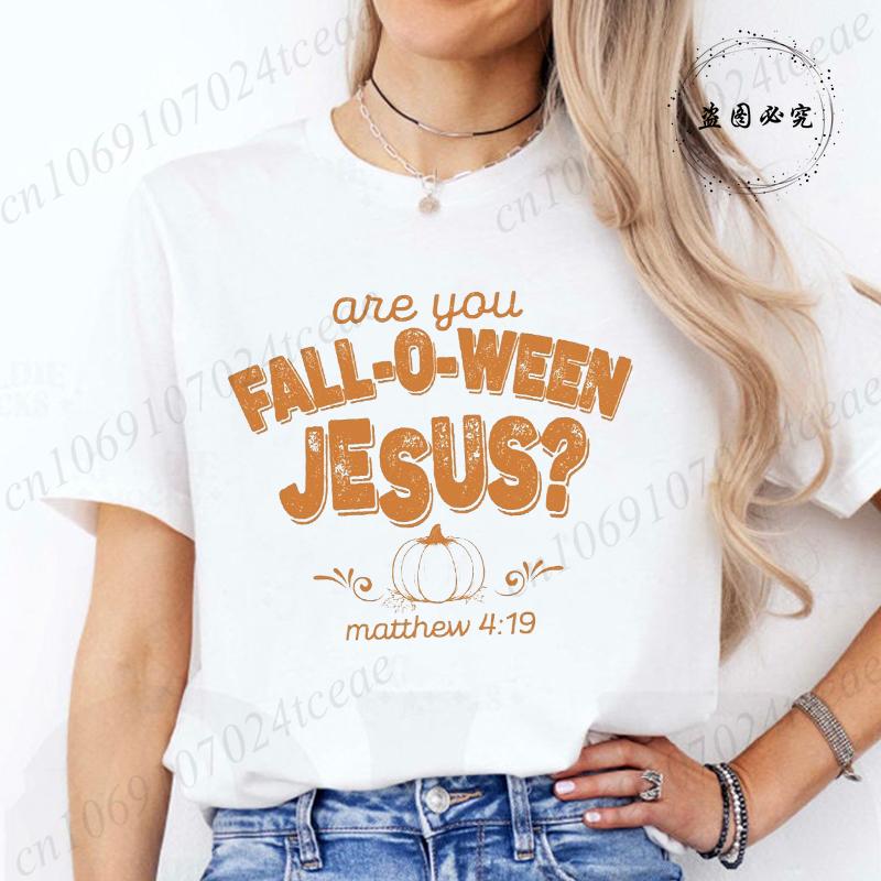 New Harajuku T Shirt Retro Fall Religious Fashion Women T Shirt Are You FallOWeen Jesus Tops Tshirt Ladies Casual Tees Top