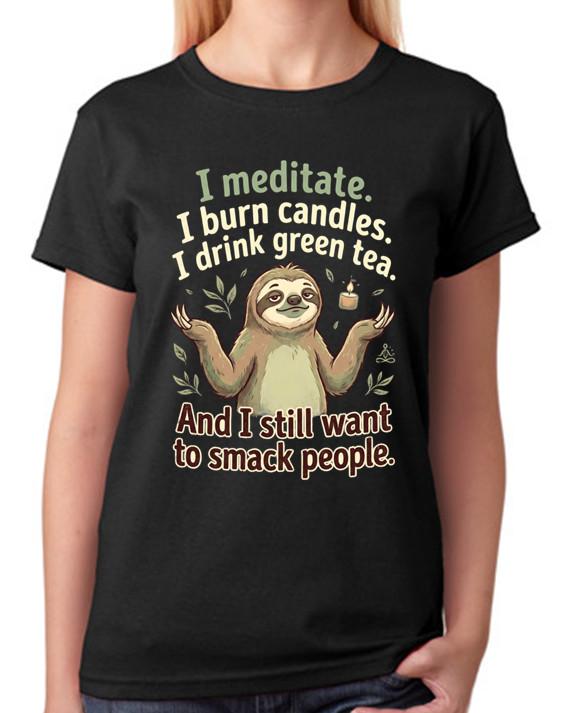 Meditating Sloth Dark Humour Ladies T-Shirt Funny Quote Graphic Smack People Tee S