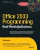 The Office 2003 Programming : Real World Applications Book