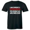 I Am Currently Unsupervised It Freaks Me Out Too Possibilities Endless Men Shirt