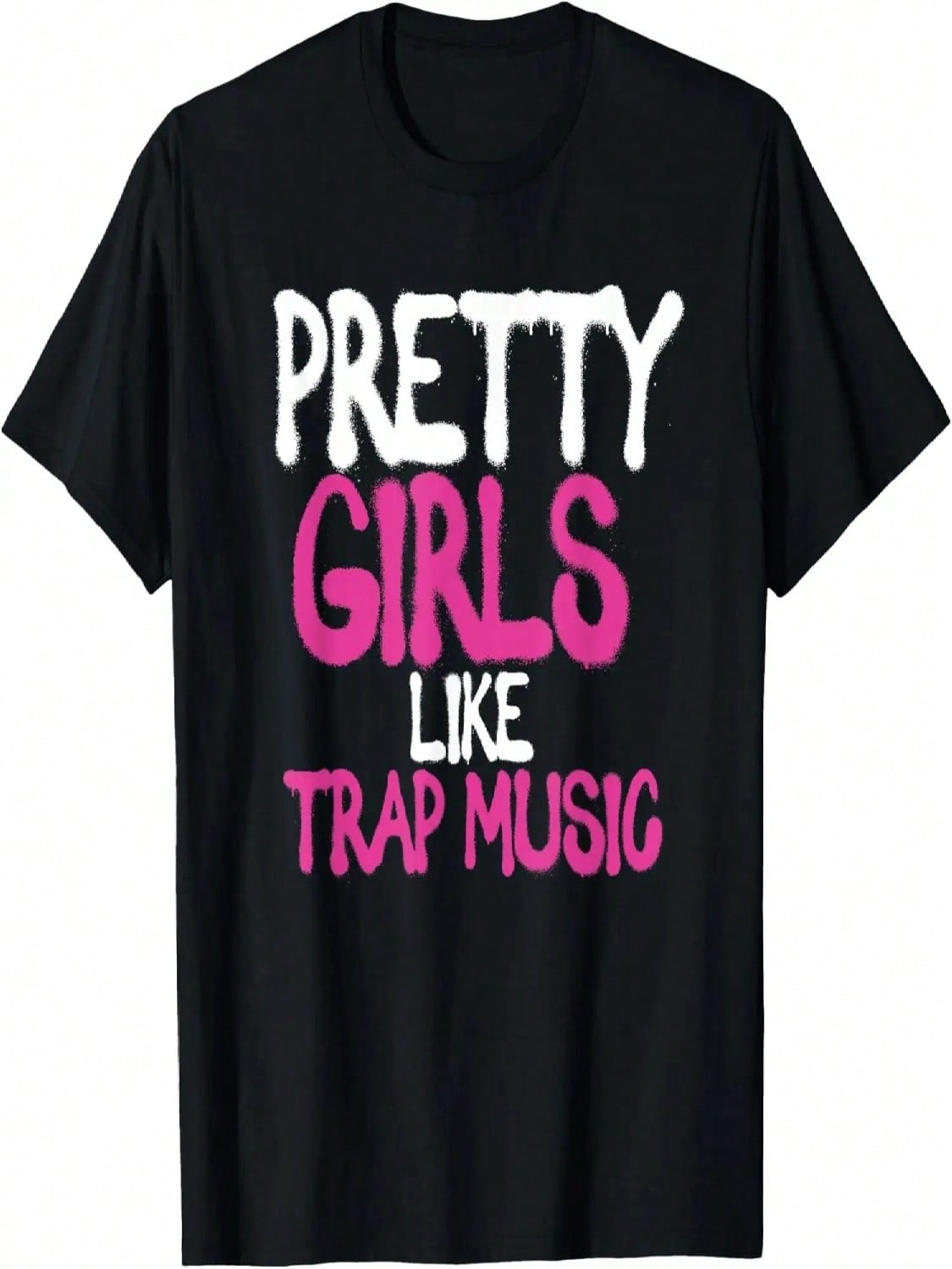 Pretty Girls Like Trap Music _ Subgenre Hip Hop Rap T-Shirt S разноцветный