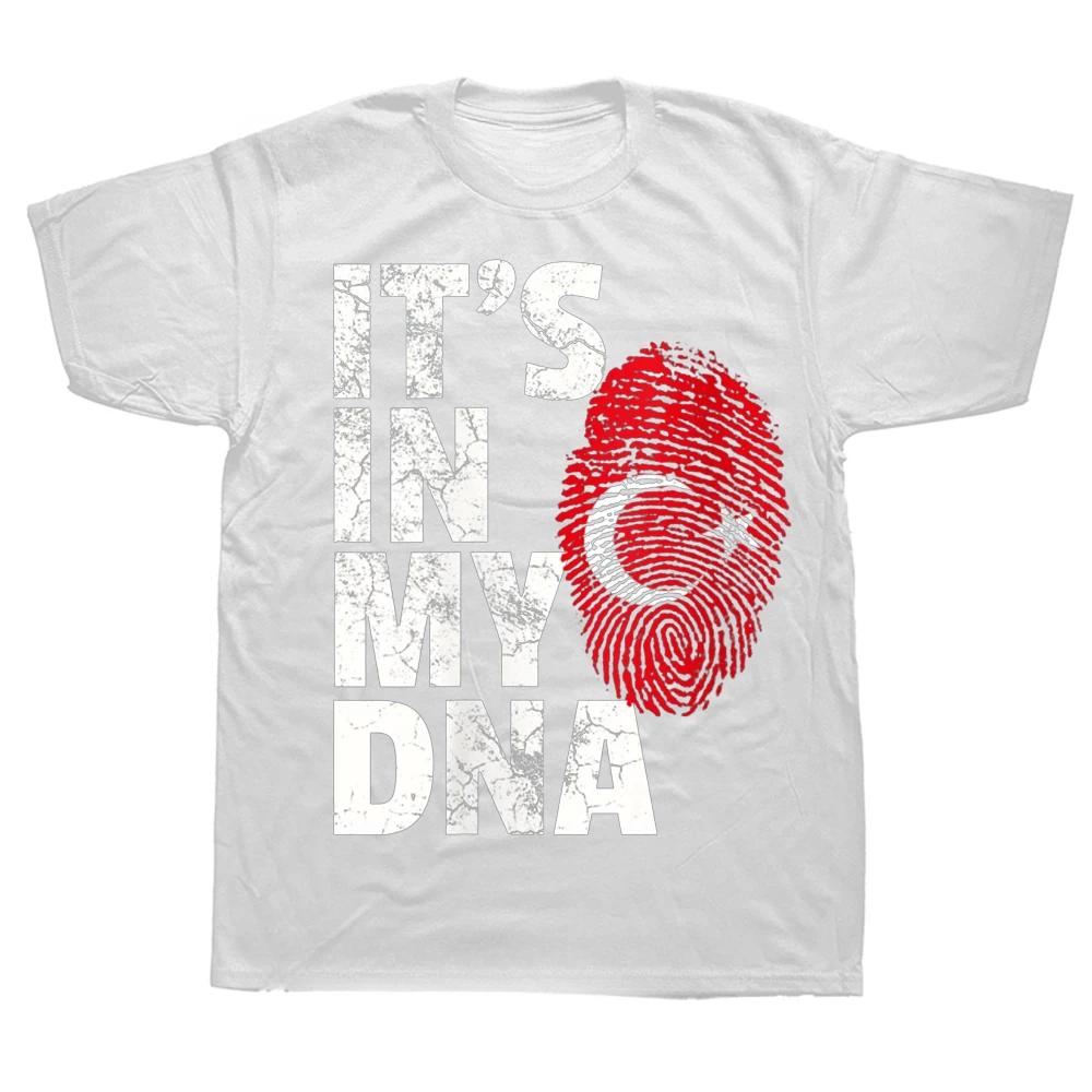 ITS IN MY DNA Turkey Turkish Flag Summer Graphic Cotton Streetwear Short Sleeve Birthday Gifts Tshirt Mens Clothing Camisetas
