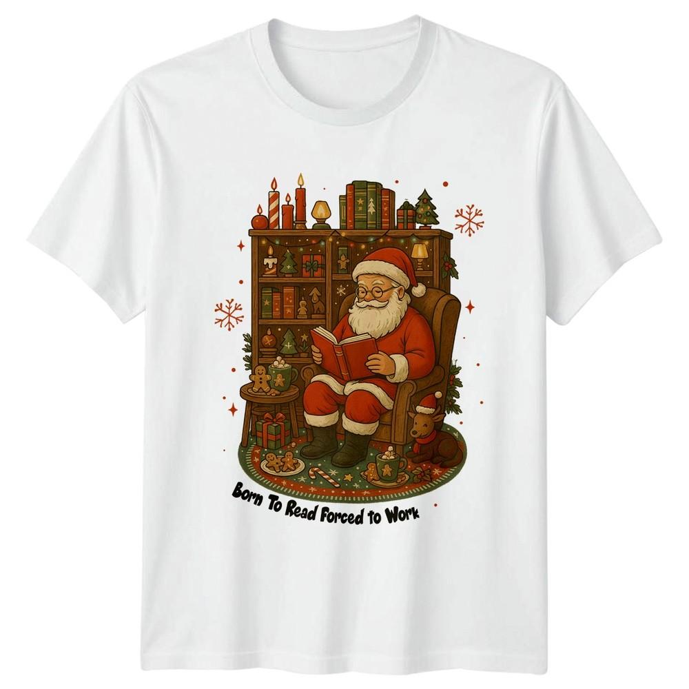 Born To Read Forced To Work Christma Santa Reading Unisex TShirt Unisex Graphic Tee S
