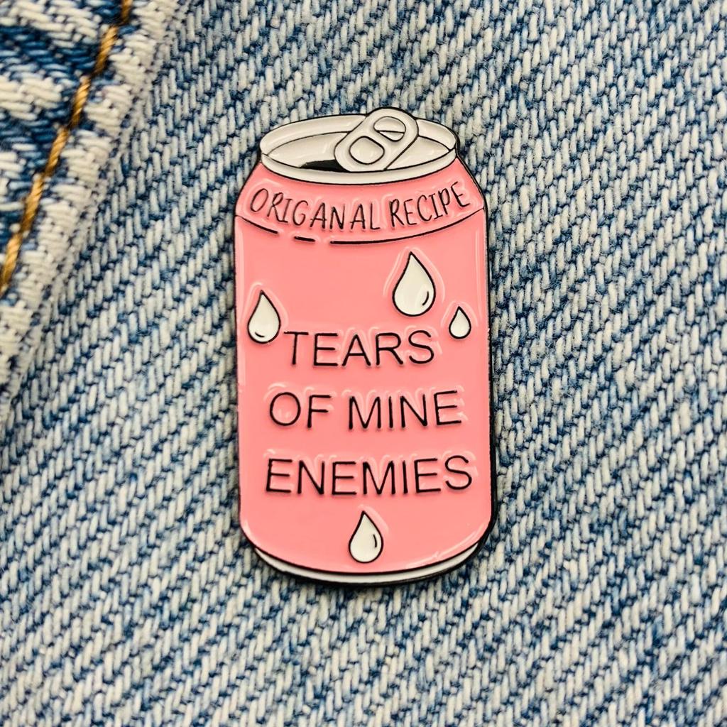 New Enamel Pin Cute Tears of Mine Enemies Saying Metal Pin Gift Birthday 1 Piece