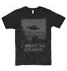 I Want To Believe T Shirt Alien Ufo Area 51 Roswell X Files Space Ship Grey Sin Summer Pop Cotton Unisex Tee Funny Tee Shirts