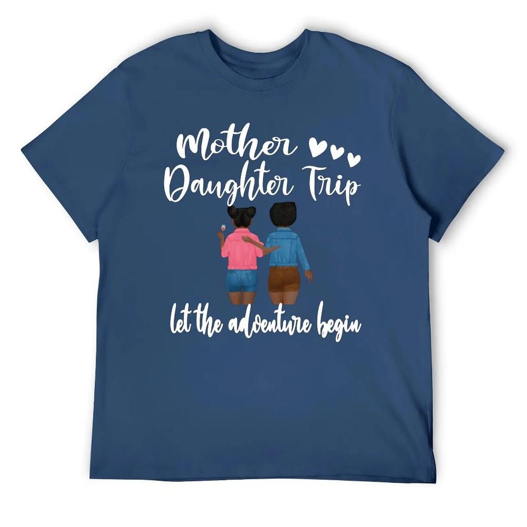 Crewneck Mother's Day Black Daughter Trip Vacation Travel Vacay T-shirt Sport Tees Top Quality Funny Novelty Leisure USA Size