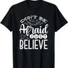 Inspirational Don’t Be Afraid Just Believe Christian T-Shirt