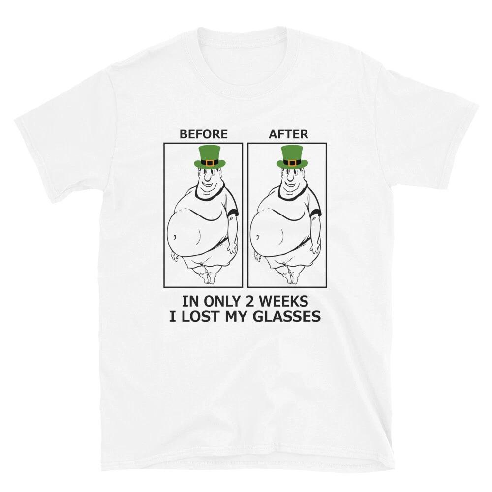 Funny St Patricks Humor In Only 2 Weeks I lost My Glasses Unisex T-Shirt 2XL
