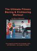 The The Ultimate Fitness Boxing and Kickboxing Workout Book