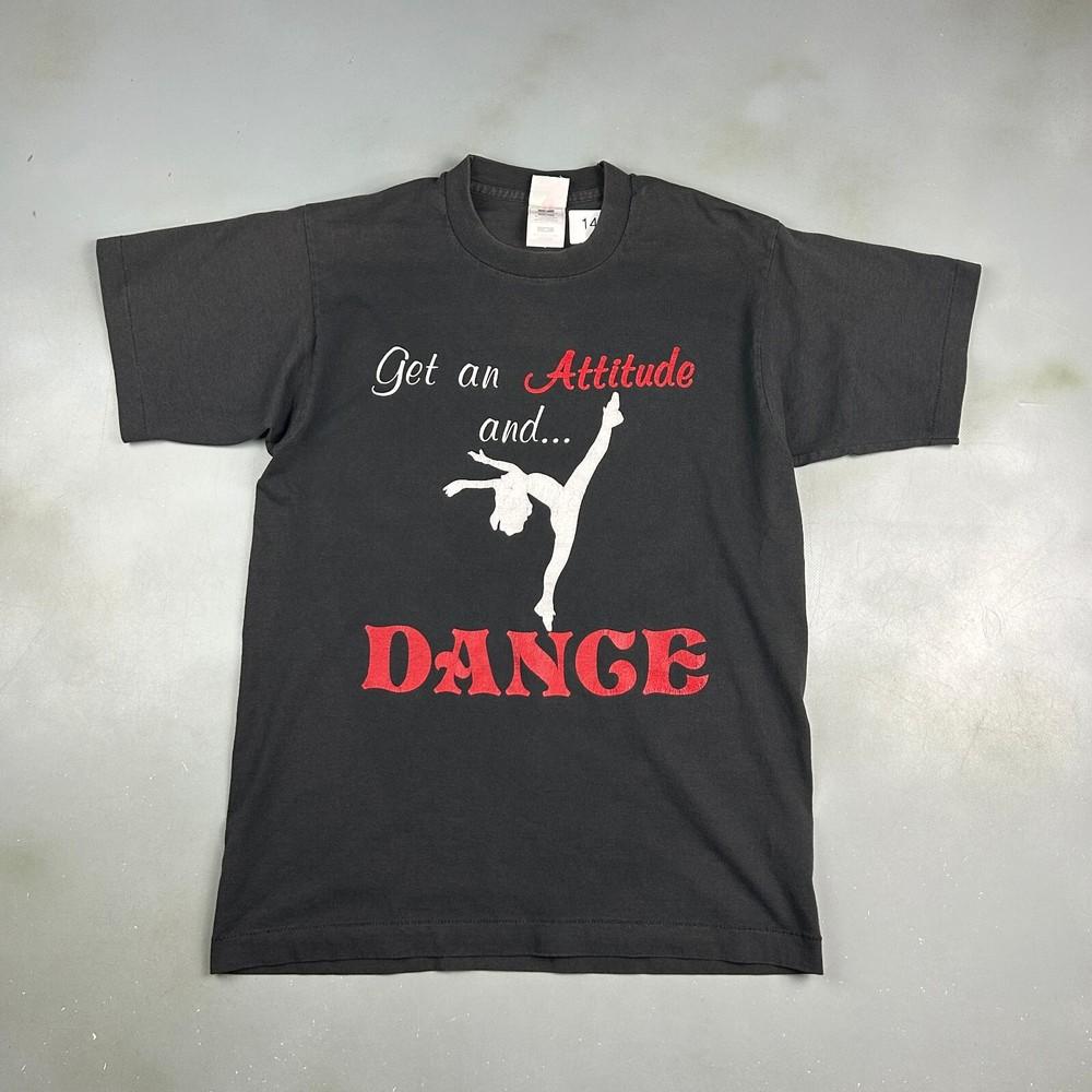 

VINTAGE 90s Get An Attitude And.. DANCE Black TShirt sz Medium Adult Unisex T-Shirt L