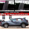 6Pcs Glossy Black/Carobn Fiber Car Door Window B C Pillar Post Sticker Trim Mirror Effect Film For Mazda CX-30 CX30 -