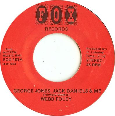 7inch Record WEBB FOLEY - George Jones, Jack Daniels & Me FOX101 Fox Records 1988 US Folk Used