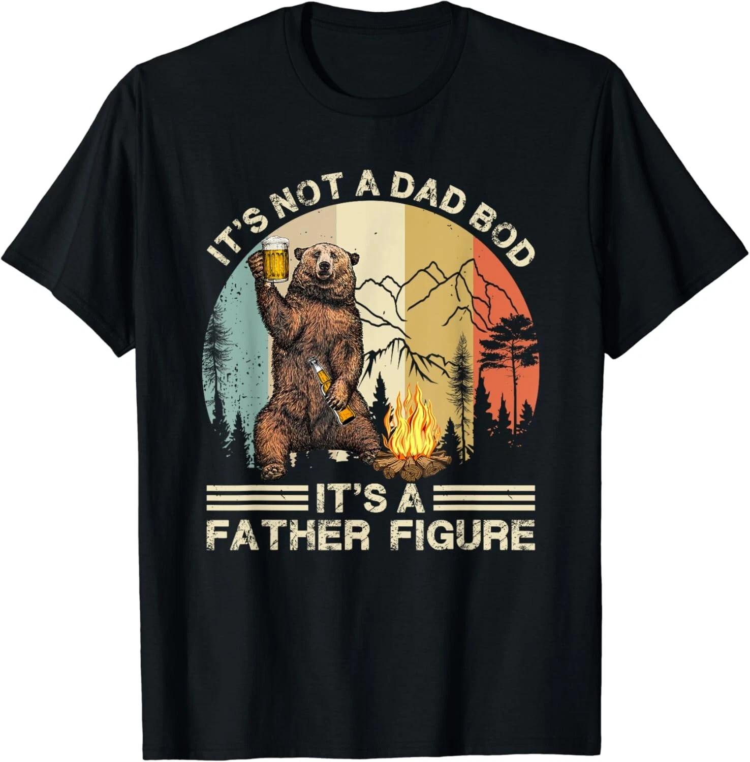 

It s Not A Dad Bod It s A Father Figure Vintage Fathers Day Gift Unisex T-Shirt 4XL
