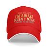 Just Because I'M Awake Funny Quote  Caps For Men Women Trendy Baseball Cap  Dad Hat Golf Headewear Adjustable Fit