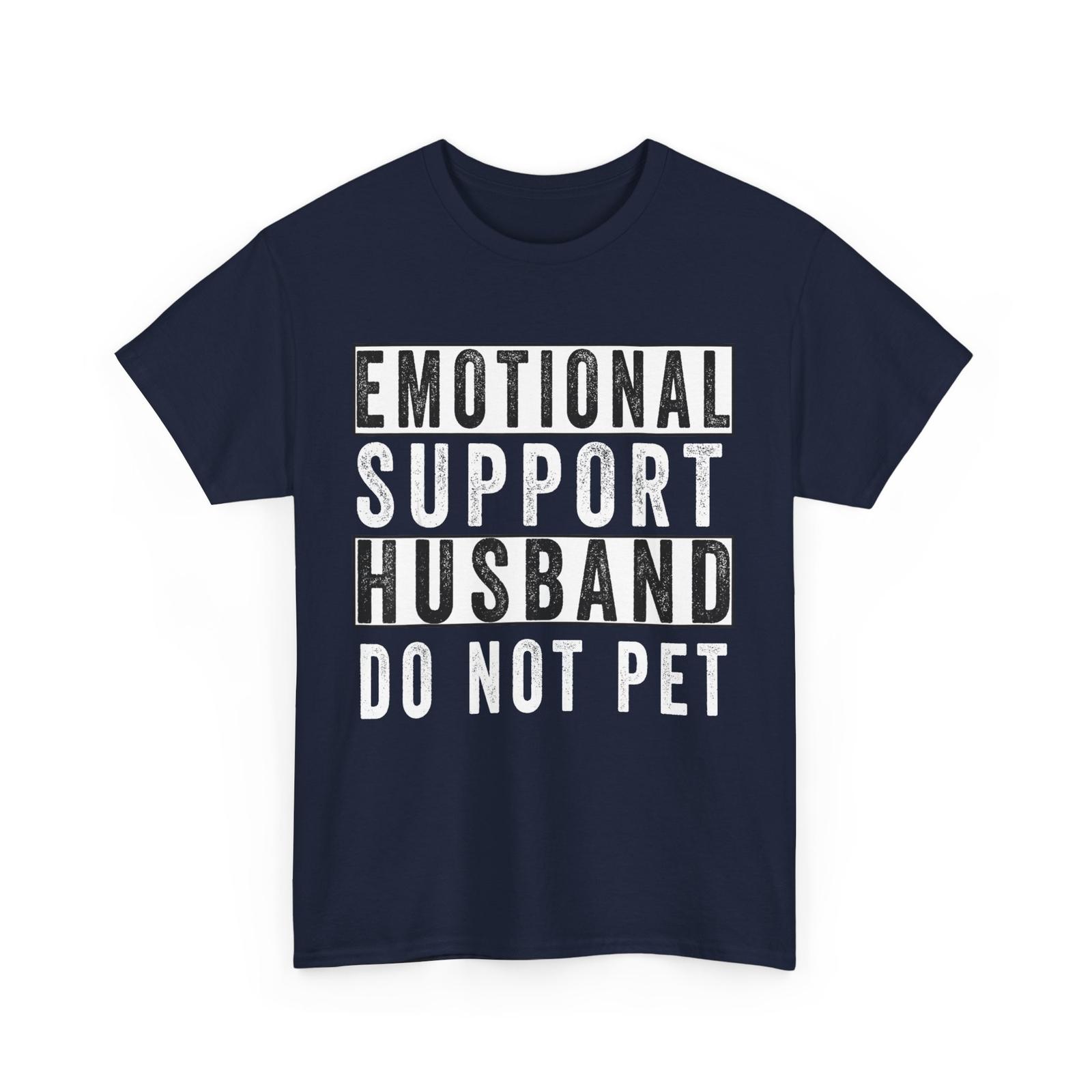 Emotional Support Husband Do Not Pet Husband Vintage T-shirt S