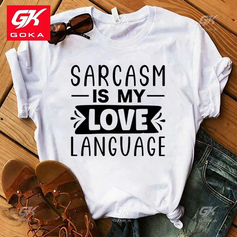 

Funny Sarcasm Is My Love Language Print Cotton T Shirt Women Unisex Casual Short Sleeve Shirt Fashion Cool Hip Hop Tops T Shirts S