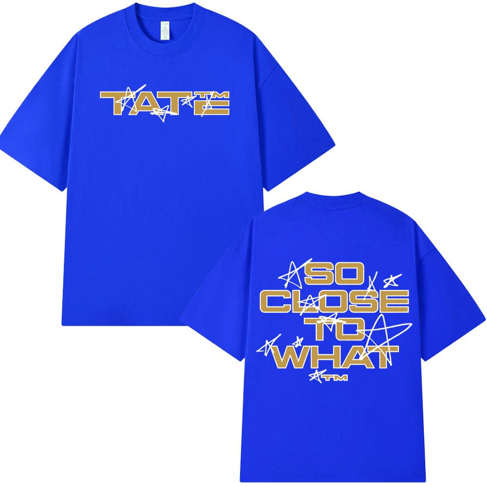 Tate McRae So Close To What 2025 Album Merch T-shirt Men Women Casual Cotton Short Sleeve T-shirts Harajuku T Shirt Fans Gift