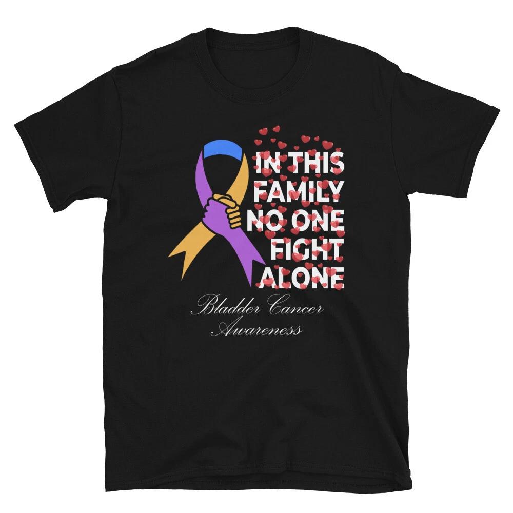 In This Family No One Fight Alone Bladder Cancer Awareness Unisex T-Shirt 4XL