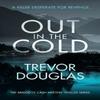 Out In The Cold by Trevor Douglas Paperback Book 9781036702038