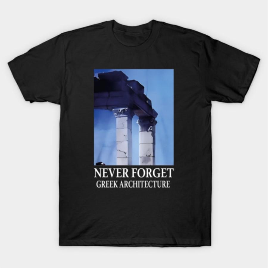 

NEVER FORGET GREEK ARCHITECTURE T-shirt for Men Women 100% Cotton T Shirts Short Sleeve Tops M