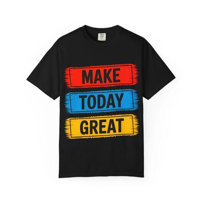 Rendi Oggi Fantastico T-shirt Messaggio Positivo Grafica Motivazionale Maglietta Pesante