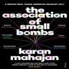The Association of Small Bombs by Karan Mahajan Paperback Book 9780099523284