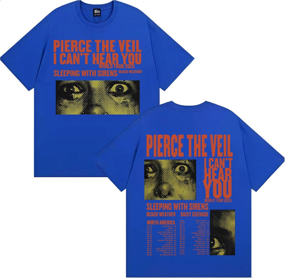 Pierce The Veil I Can't Hear You Tour 2025 Merch T Shirt Fashion Hip Hop Rock Music T-shirts Men Women Oversized Vintage T-shirt