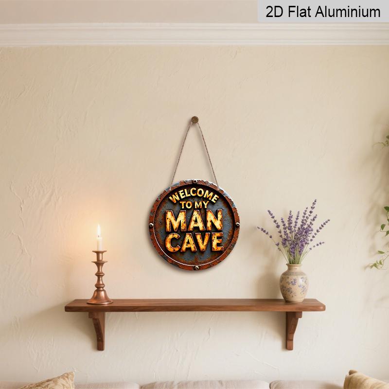 2D Flat, 1pc Welcome Aluminum Metal Wall Sign, Vintage Rust Worn "Welcome To My Man Cave" Slogan Metal Wall Decor, Masculine Vibes Round Aluminum