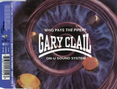 CD GARY CLAIL ON U-SOUND SYSTEM - Who Pays the Piper 74321117012 Perfecto, RCA 1992 UK & Europ Dance & Electronica Used
