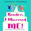 Reader I Married Me by Sophie Tanner Paperback Book 9781409177609