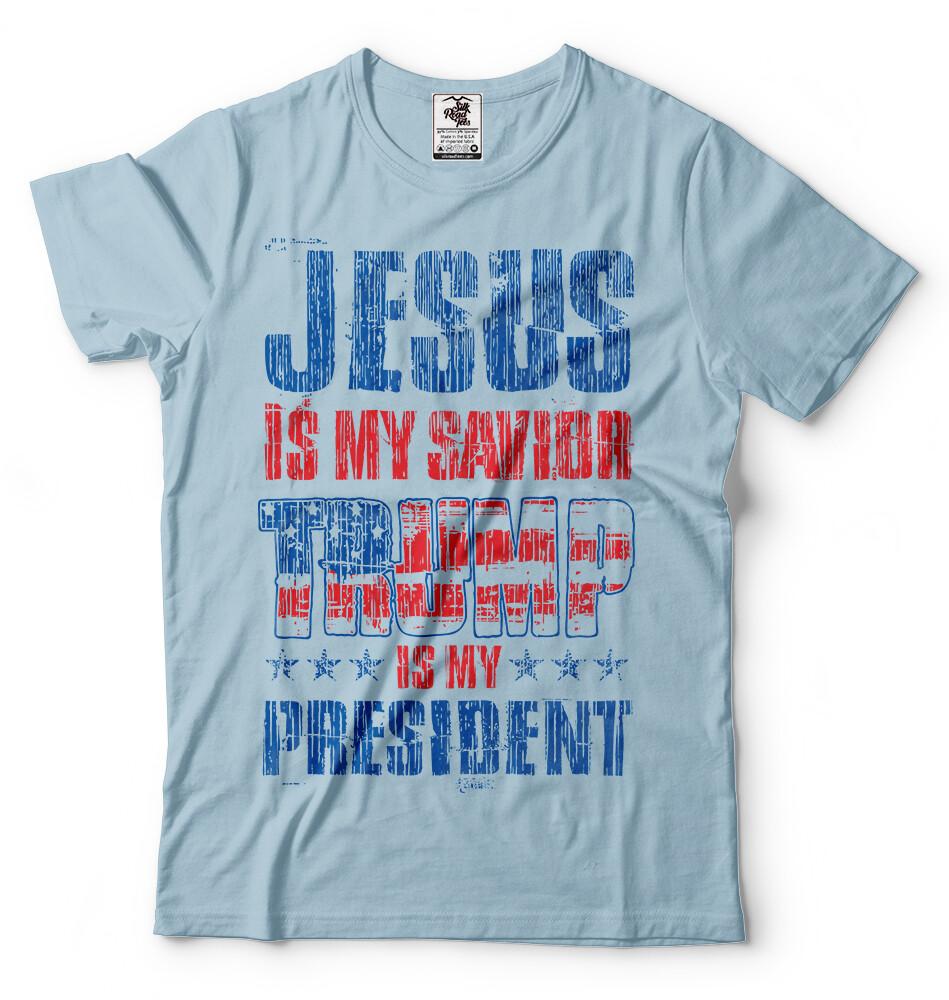Donald Trump Tshirt Trump 2024 Jesus Is My Savior Trump Is My President Shirt S