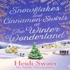 Snowflakes and Cinnamon Swirls At the Winter Wonderland by Heidi Swain Paperback Book 9781471174360